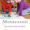 Montessori: The Science Behind the Genius