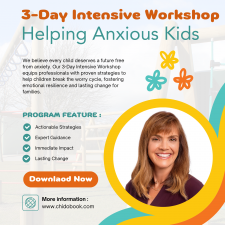 Digital Seminar 3-Day Intensive Workshop Helping Anxious Kids